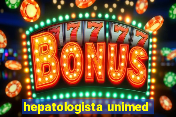 hepatologista unimed